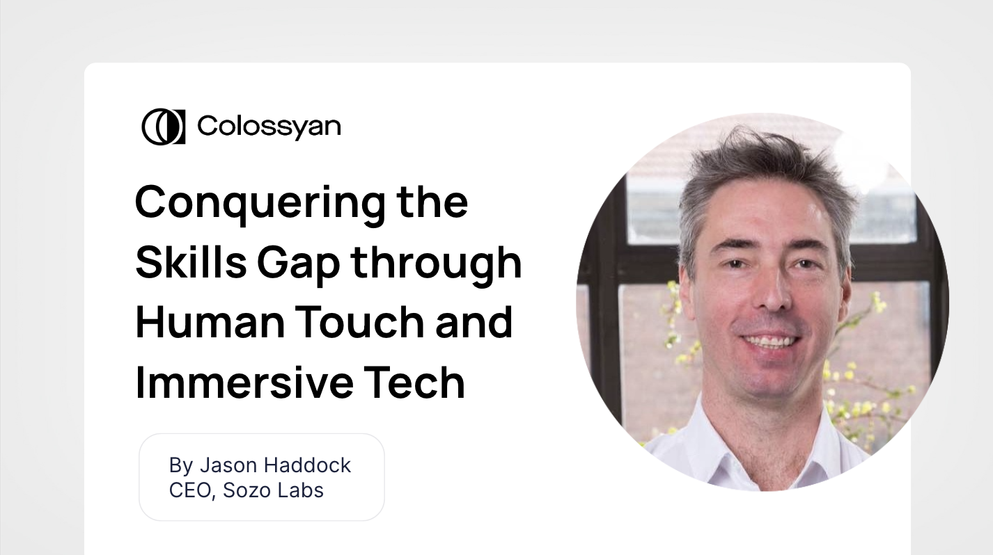 Conquering the Skills Gap through Human Touch and Immersive Tech