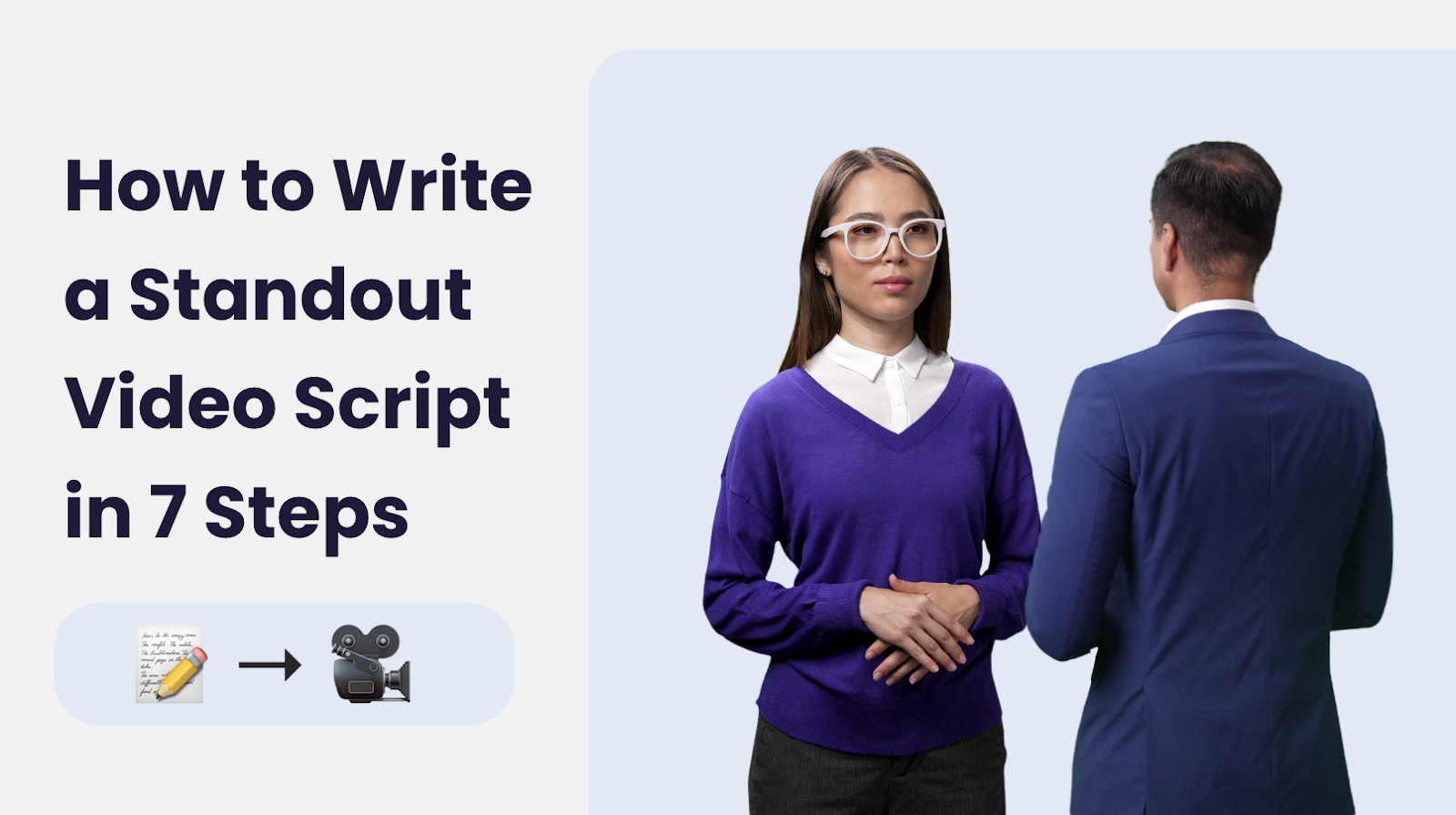 Title slide that reads, "How to Write a Standout Video Script in 7 Steps"
