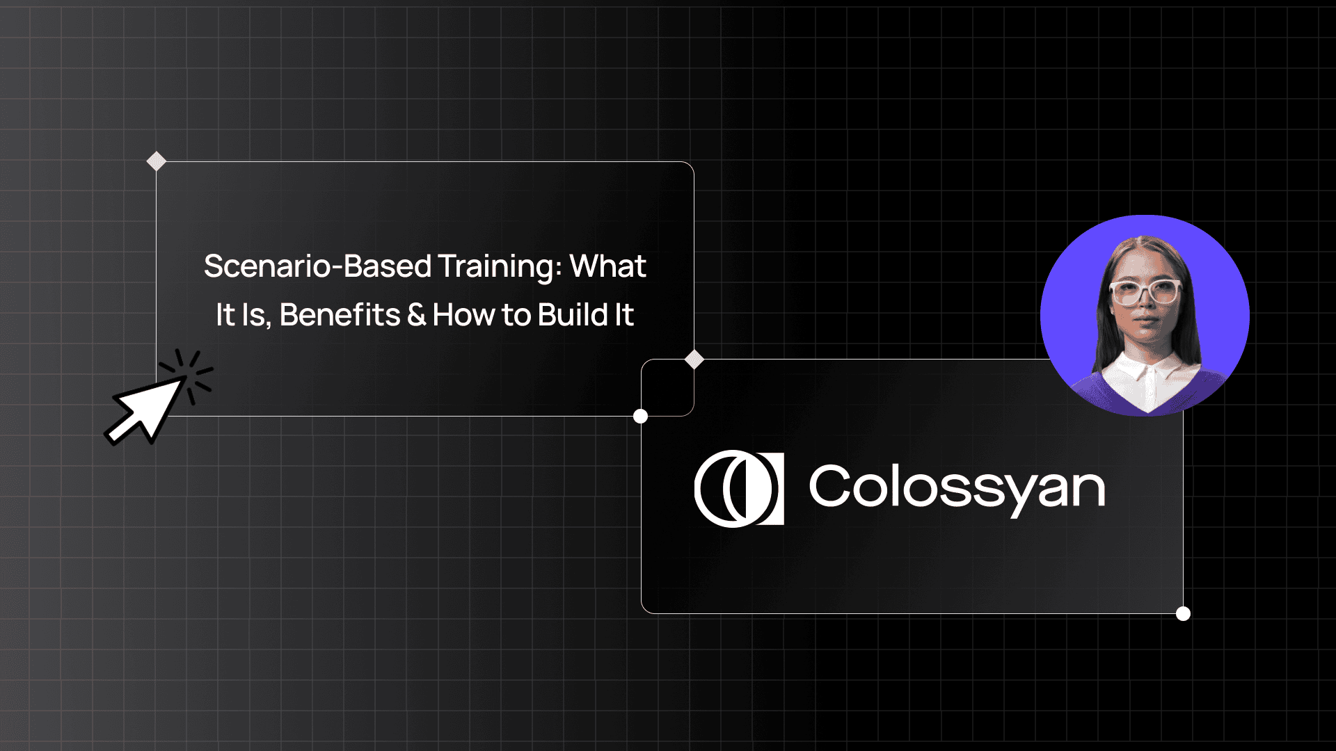 Scenario-based Training: What it is, benefits & how to build it title card