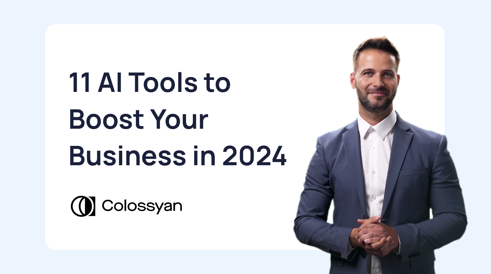 11 AI Tools to Boost Your Business in 2024
